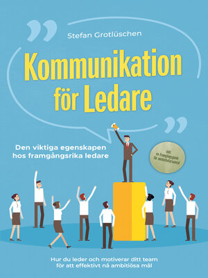 cover image of Kommunikation för ledare – Den viktiga egenskapen hos framgångsrika ledare